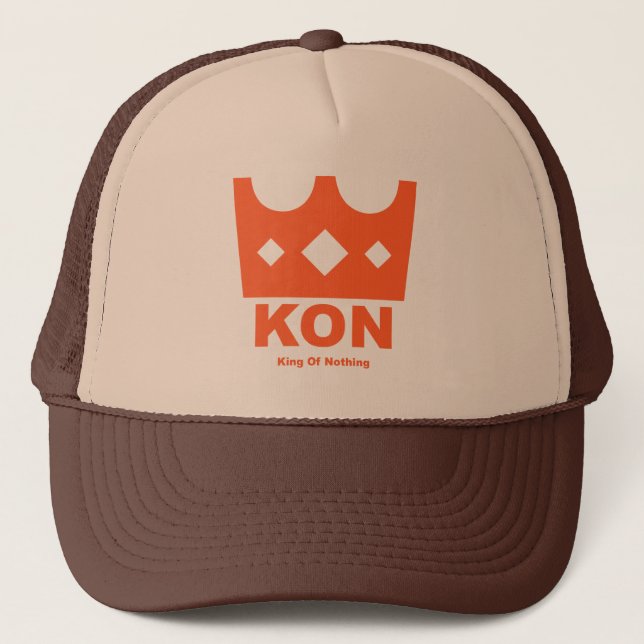 King Of Nothing Trucker Hat (Front)