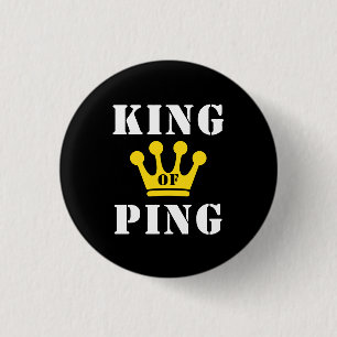 King of Ping 3 Cm Round Badge