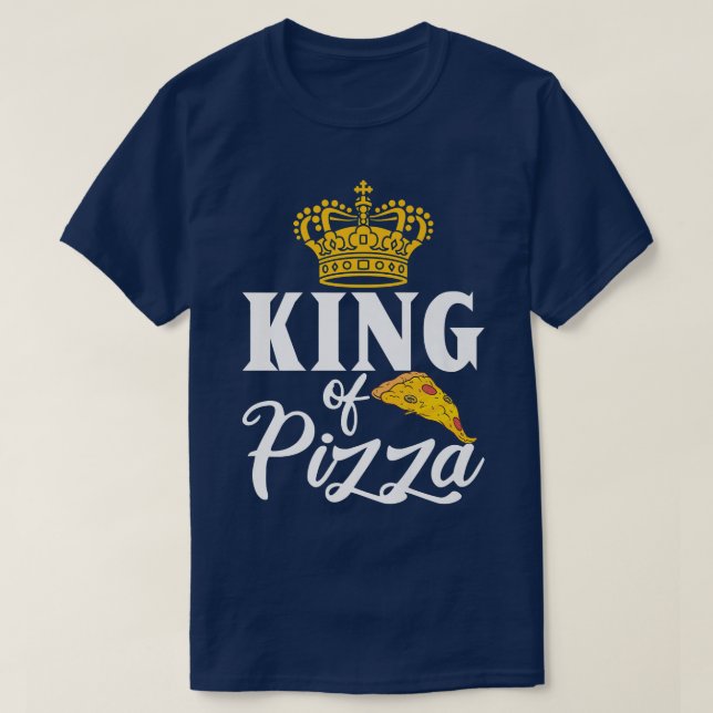 King of Pizza Snack Pizzalove Pizza  T-Shirt (Design Front)