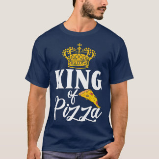 King of Pizza Snack Pizzalove Pizza  T-Shirt