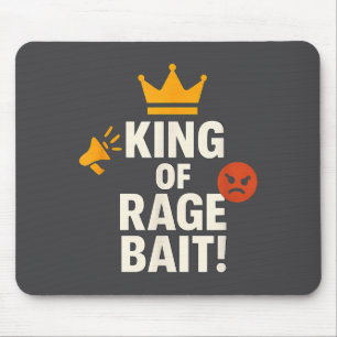King Of Rage Bait Funny Internet Meme Gamer Quote Mouse Pad