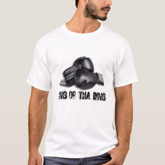KiNG OF THA RiNG T-Shirt