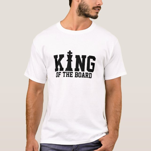 King of The Board, Chess T-Shirt (Front)