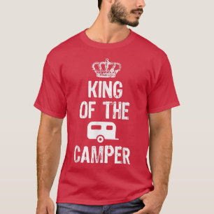 King Of The Camper Funny Camping Gift Christmas T-Shirt