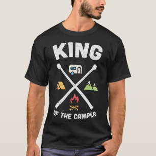 King Of The Camper Funny Camping Slogan T-Shirt