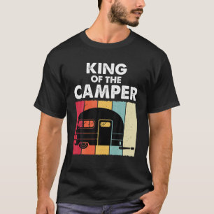 King Of The Camper RV Van Funny Camping Camper Men T-Shirt