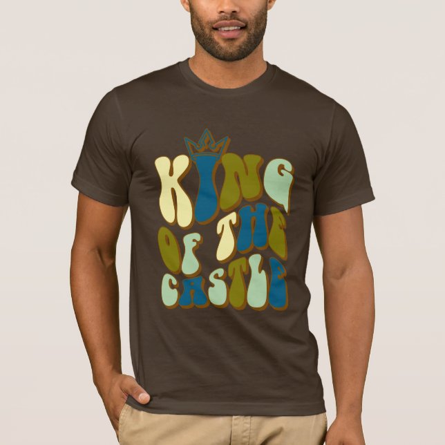 King of the Castle Dad  T-Shirt (Front)