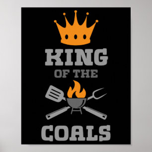 King Of The Coals Grilling Grill Barbecue Meat Bbq Poster