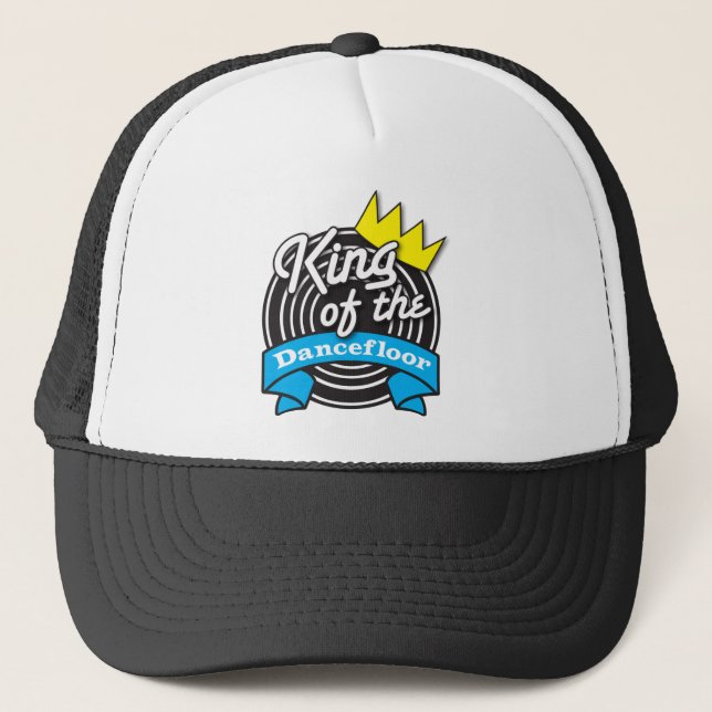 King of the Dancefloor Trucker Hat (Front)