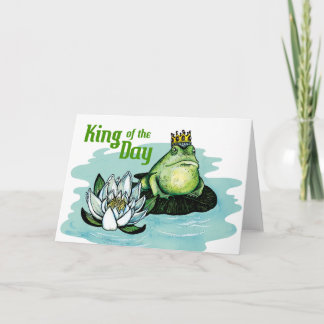King of the day - greeting card