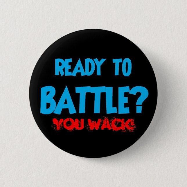 KING OF THE FLOOR! YOU WACK! 6 CM ROUND BADGE (Front)