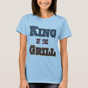King of the Grill BBQ Cooking Saying  T-shirt
