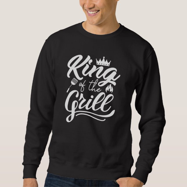 King Of The Grill Sweatshirt (Front)