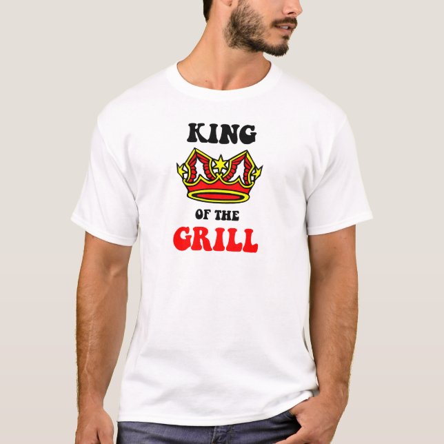 King of the Grill T-Shirt (Front)