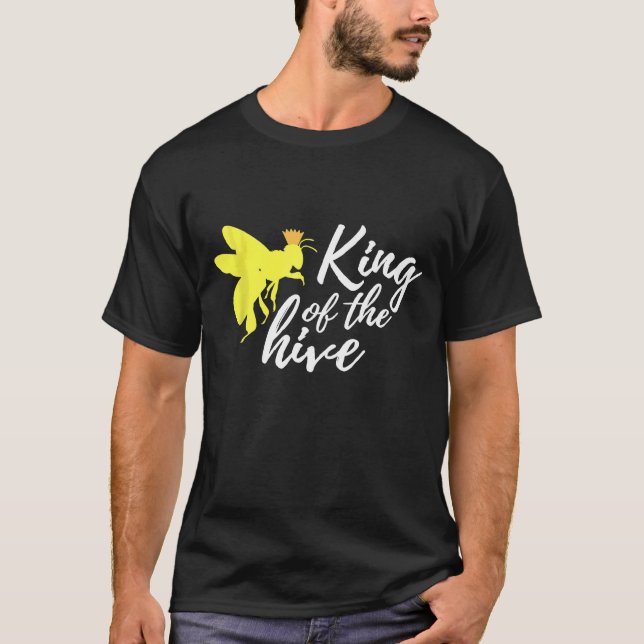 King Of The Hive Bee Keeping Beekeeper T-Shirt (Front)