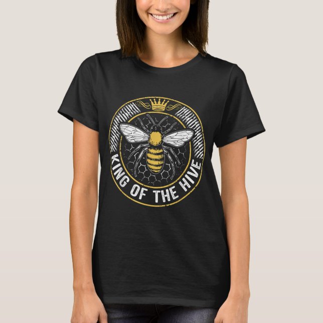King Of The Hive Beekeeper Bee Lover Honey T-Shirt (Front)