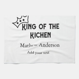 King of the kitchen add name chef bakery cooking t tea towel