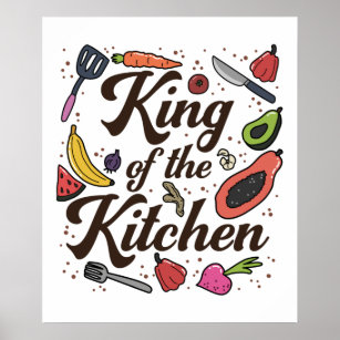 King Of The Kitchen Cooking Lover Funny Chef Poster