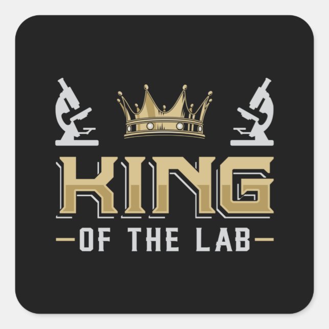 King Of The Lab Laboratory Technician Lab Tech Square Sticker (Front)