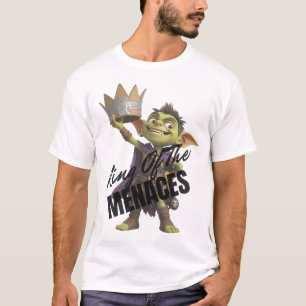 King Of The Menaces T-Shirt