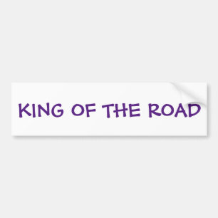 King Of The Road Bumper Sticker