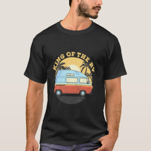 King Of The Rv Caravan Motor Home & Camping Gears  T-Shirt