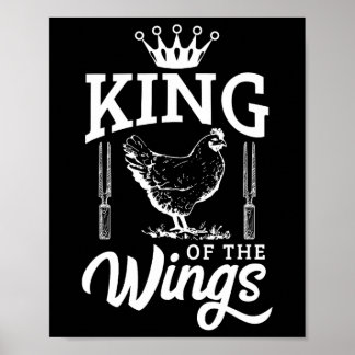 King Of The Wings Funny Chicken Bbq Barbecue  Poster