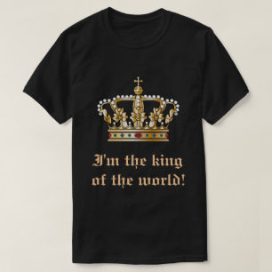 King of the World T-Shirt