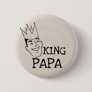 King Papa T-shirts and Gifts 6 Cm Round Badge