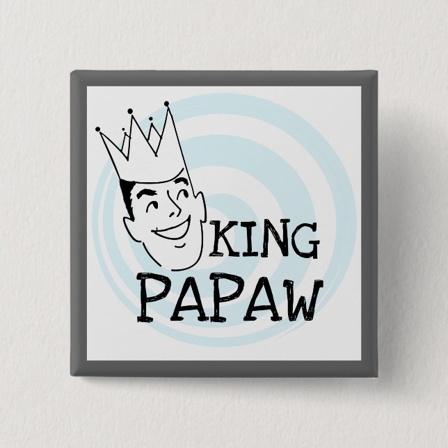 King Papaw T-shirts and Gifts 15 Cm Square Badge (Front)