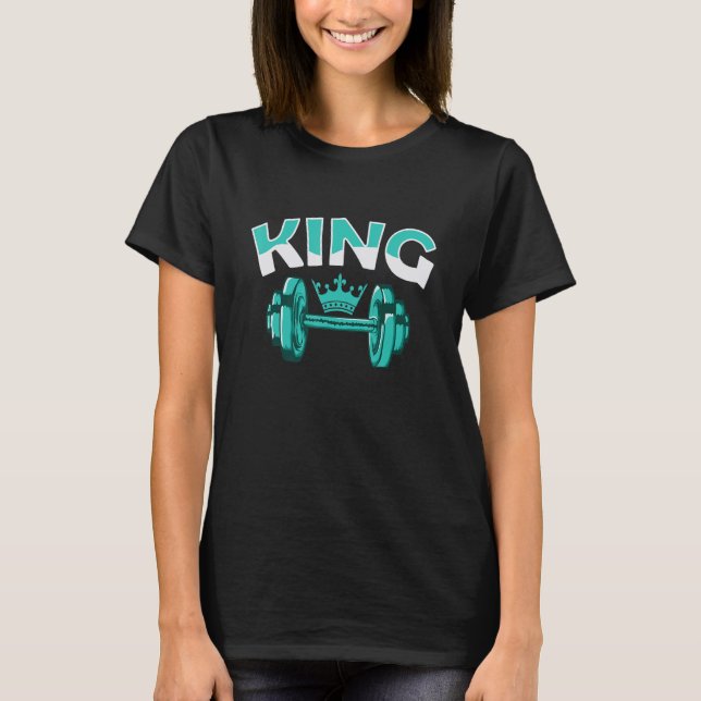 King Partner With Dumbbell T-Shirt (Front)
