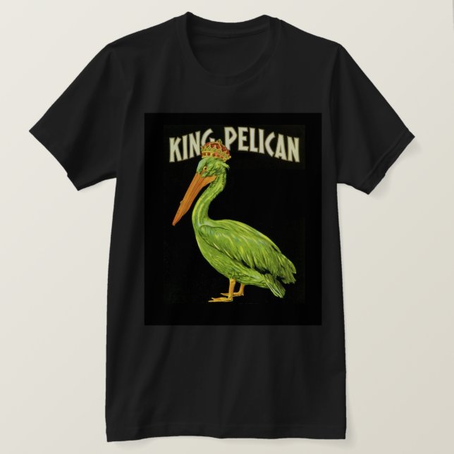 King Pelican Craziness  T-Shirt (Design Front)