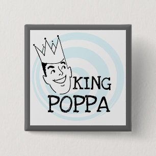 King Poppa T-shirts and Gifts 15 Cm Square Badge