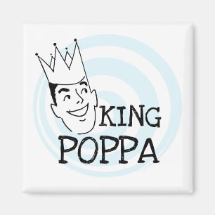 King Poppa T-shirts and Gifts Magnet