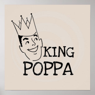 King Poppa T-shirts and Gifts Poster