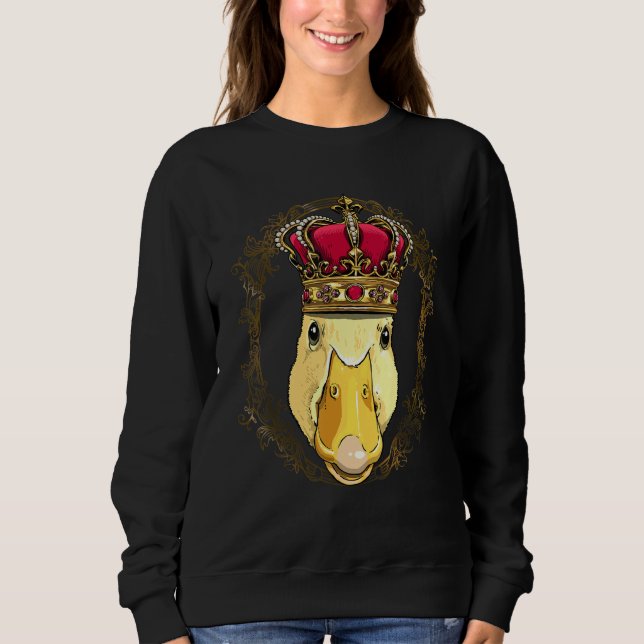 King Queen Duck Princess Farm Animal Farmer Duck Sweatshirt (Front)