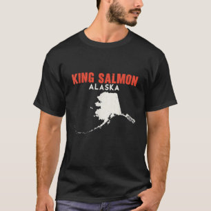 King Salmon Alaska USA State America Travel Alaska T-Shirt