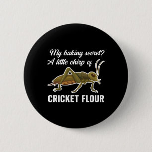 King Secret Cricket Flour Edible Insects Protein 1 6 Cm Round Badge
