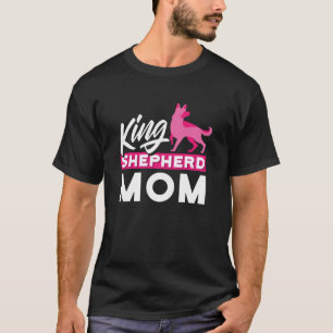 King Shepherd Mom For Herding Dog T-Shirt