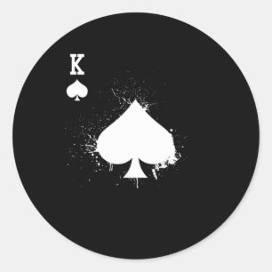 King Spade I bought This Shirt With Your Money Classic Round Sticker