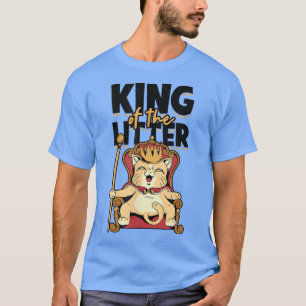King The Litter Funny Kitty Cat Lover  Kitty Cat P T-Shirt