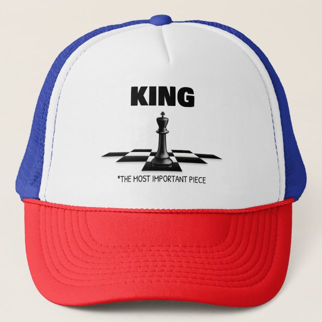 King The Most Important Piece  Trucker Hat (Front)