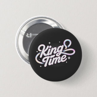King Time Retro Typography Motivational Design 6 Cm Round Badge