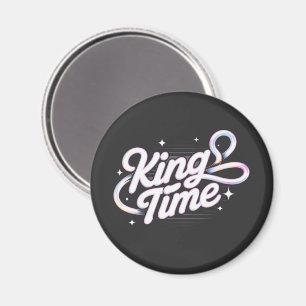 King Time Retro Typography Motivational Design Magnet