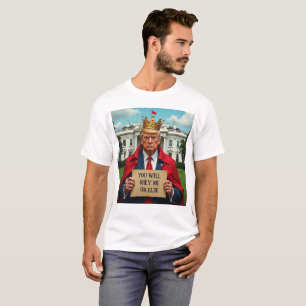 King Trump Anti-Trump  T-Shirt