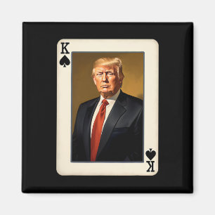 King Trump Card - Unique Donald Trump Presidential Magnet