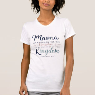 Kingdom-Minded Mama – Christian T-Shirt