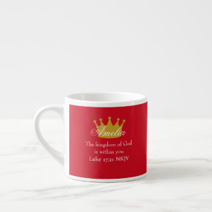 Kingdom of God Bible Verse Name and Crown Red Espresso Cup