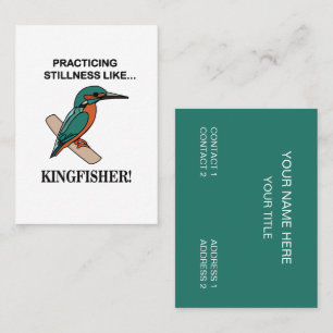 Kingfisher Practicing Stillness Business Card