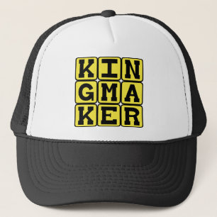 Kingmaker, Great Influence in Royal Succession Trucker Hat